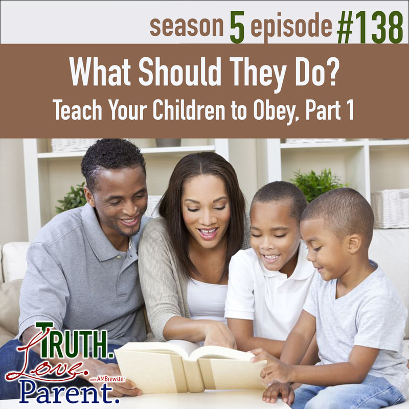 What Should They Do? | Teach Your Children to Obey, Part 1