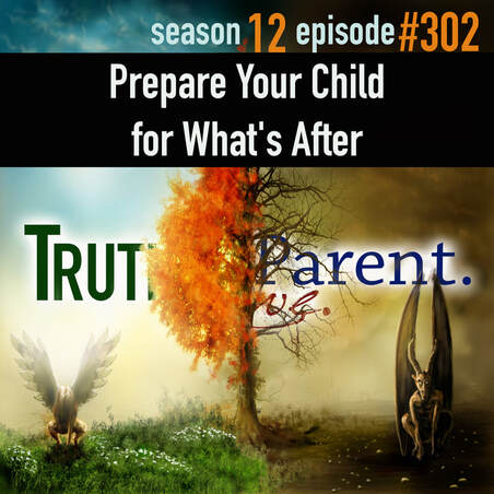 TLP 302: Prepare Your Child For What's After