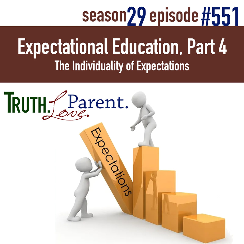 TLP 551: Expectational Education, Part 4 | The Individuality of Expectations